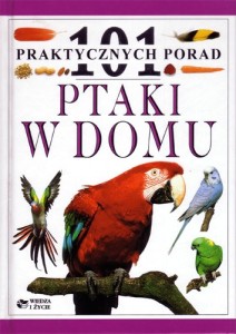 K.PTAKI W DOMU 101 PRAKT.PORAD